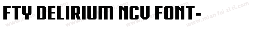 fty delirium ncv font字体转换